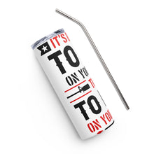 Load image into Gallery viewer, It's Better to Die on Your Feet White Tumbler Cup