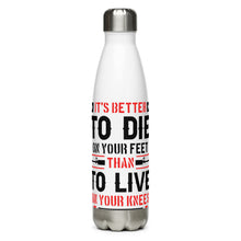 Load image into Gallery viewer, It's Better to Die on Your Feet White Tumbler Bottle