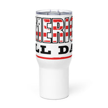 Load image into Gallery viewer, America All Day Tumbler with a handle