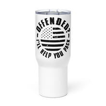 Load image into Gallery viewer, Offended? Tumbler with a handle