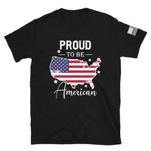 Load image into Gallery viewer, Proud to be an American T-Shirt