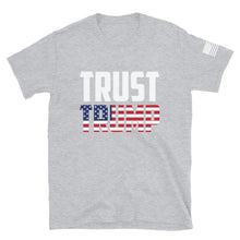 Load image into Gallery viewer, Trust Trump T-Shirt