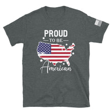 Load image into Gallery viewer, Proud to be an American T-Shirt