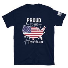 Load image into Gallery viewer, Proud to be an American T-Shirt