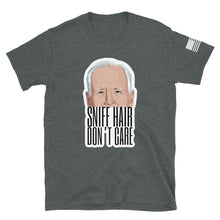 Load image into Gallery viewer, Biden Sniff Hair Don't Care T-Shirt
