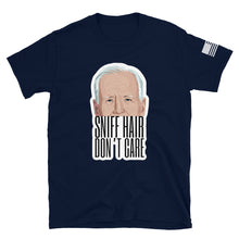 Load image into Gallery viewer, Biden Sniff Hair Don't Care T-Shirt