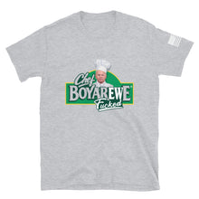 Load image into Gallery viewer, Chef Boyarewe F***ed T-Shirt