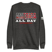 Load image into Gallery viewer, America All Day Fleece Sweatshirt