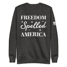 Load image into Gallery viewer, Freedom Spelled America Fleece Sweatshirt