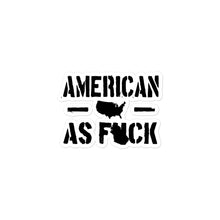 Load image into Gallery viewer, American as F*** Sticker