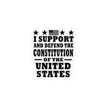 Load image into Gallery viewer, I Support and Defend The Constitution Sticker