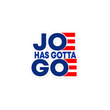 Load image into Gallery viewer, Joe has Gotta Go Sticker