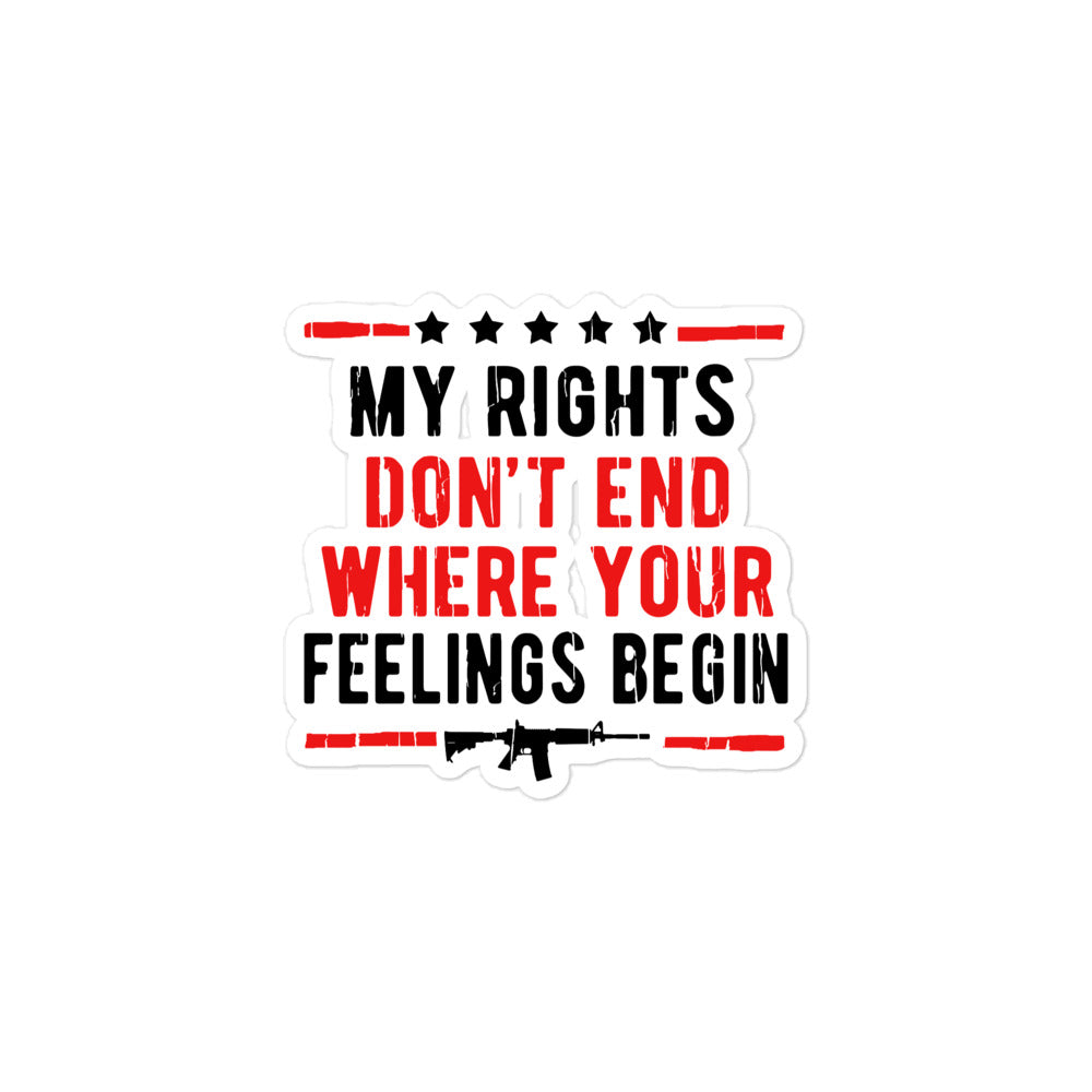 My Rights are Greater Than Your Feelings Sticker