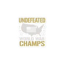 Load image into Gallery viewer, Undefeated World War Champs Sticker