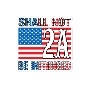 2A Shall NOT Be Infringed Sticker