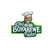 Load image into Gallery viewer, Chef Boyarewe F****d Sticker