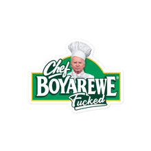 Load image into Gallery viewer, Chef Boyarewe F***ed Sticker