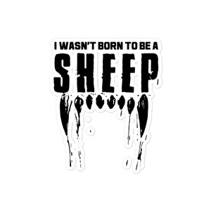 I Wasn't Born to be a Sheep Sticker