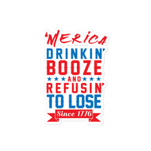 Load image into Gallery viewer, Merica Refusin to Lose Sticker