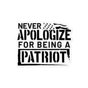 Never Apologize for Being a Patriot Sticker