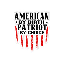 Load image into Gallery viewer, Patriot by Choice Sticker