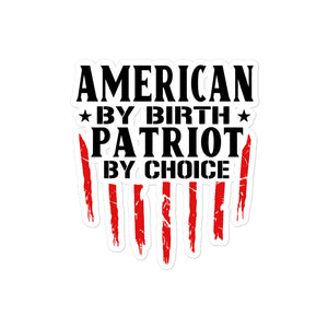 Patriot by Choice Sticker