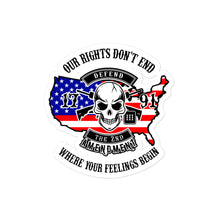 Load image into Gallery viewer, Red White and Blue Our Rights Don&#39;t End Sticker