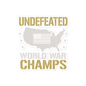 Undefeated World War Champs Sticker