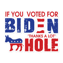 Load image into Gallery viewer, If You Voted for Biden Sticker