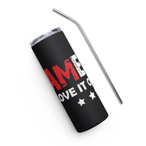 America Love it or Leave it Black Tumbler Cup