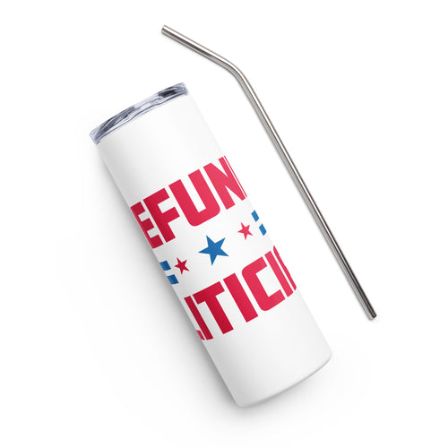 Defund Politicians Stars White Tumbler Cup