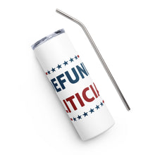 Load image into Gallery viewer, Defund Politicians White Tumbler Cup