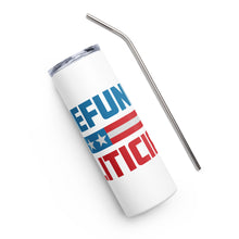 Load image into Gallery viewer, Red White and Blue Defund Politicians White Tumbler Cup