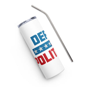 Red White and Blue Defund Politicians White Tumbler Cup