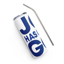 Load image into Gallery viewer, Joe Has Gotta Go White Tumbler Cup