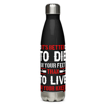 Load image into Gallery viewer, It&#39;s Better to Die on Your Feet Black Tumbler Bottle