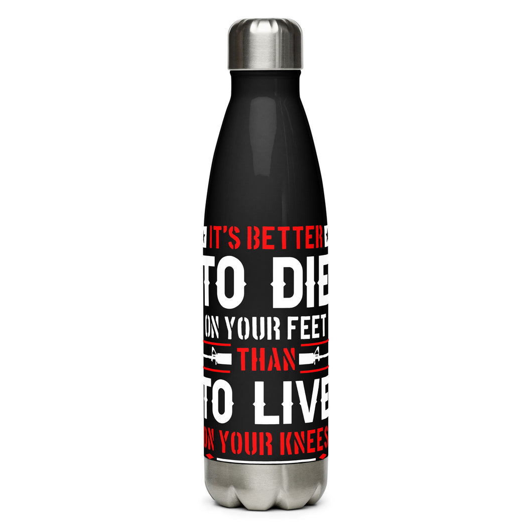 It's Better to Die on Your Feet Black Tumbler Bottle