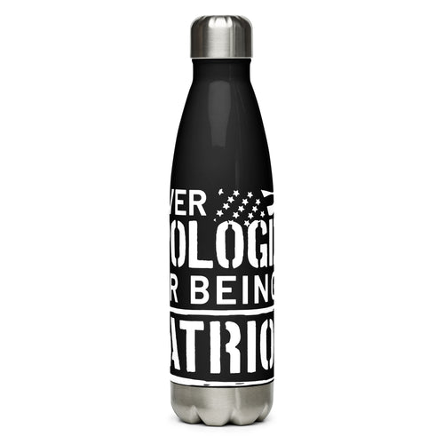 Never Apologize for Being a Patriot Black Tumbler Bottle