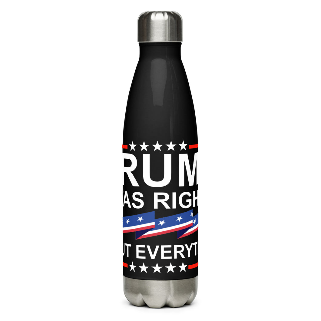 Trump Was Right About Everything Black Tumbler Bottle