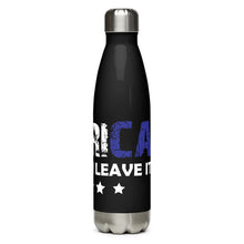 Load image into Gallery viewer, America Love it or Leave it Black Tumbler Bottle