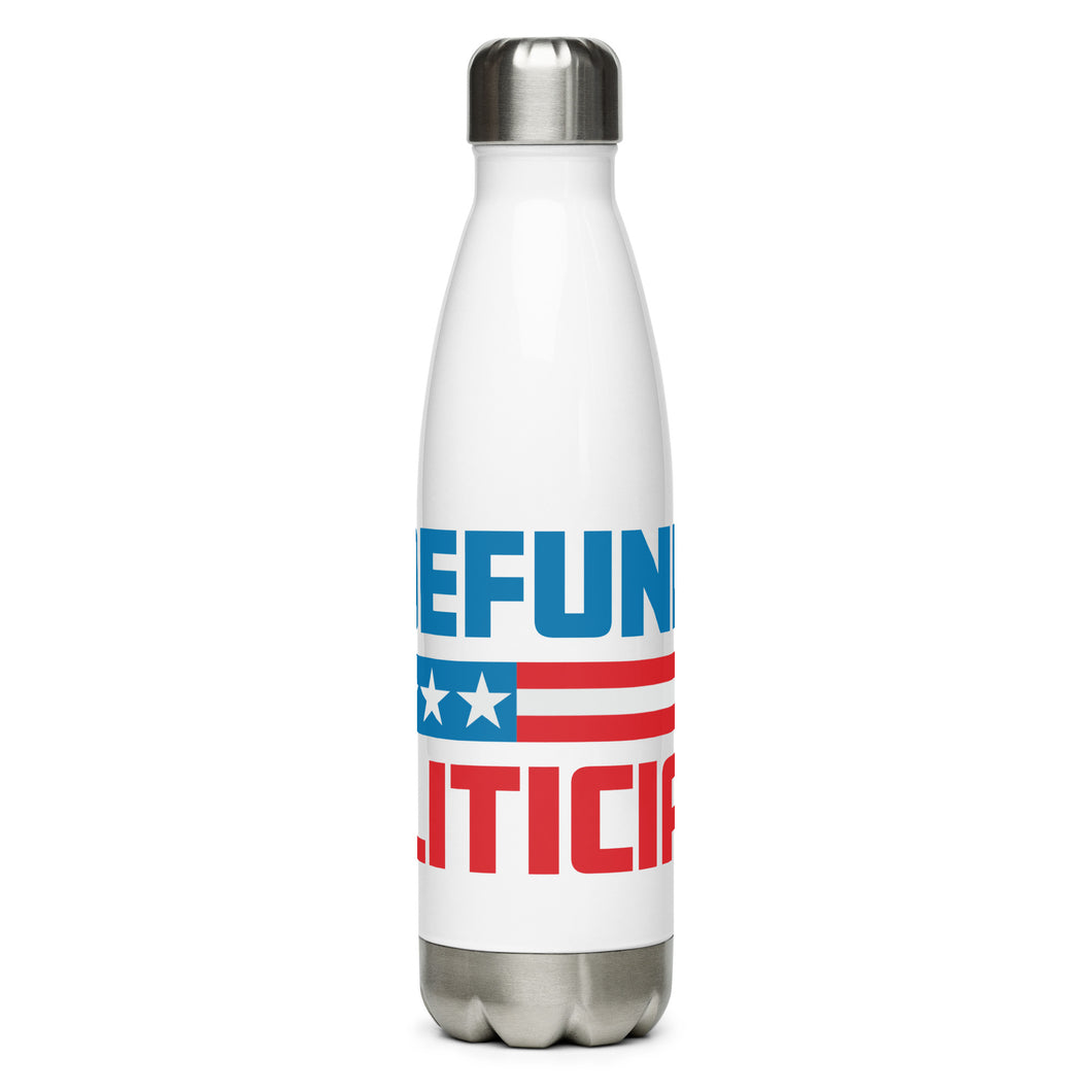 Red White and Blue Defund Politicians White Tumbler Bottle