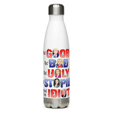 Load image into Gallery viewer, The Good, The Bad, The Ugly, The Idiot White Tumbler Bottle