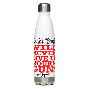 We Will NEVER Give Up Our Guns White Tumbler Bottle