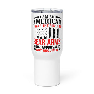 I Have The Right to Bear Arms Tumbler with a handle