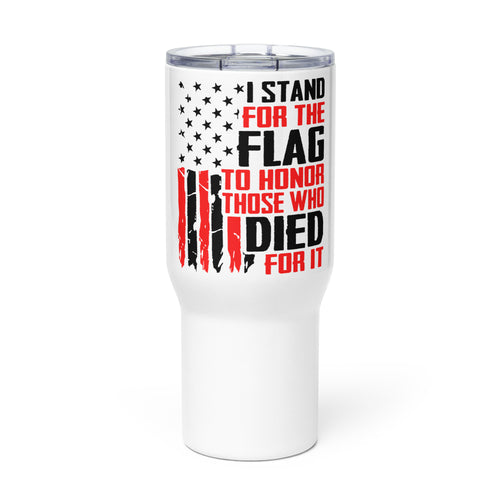 I Stand For The Flag Tumbler with a handle