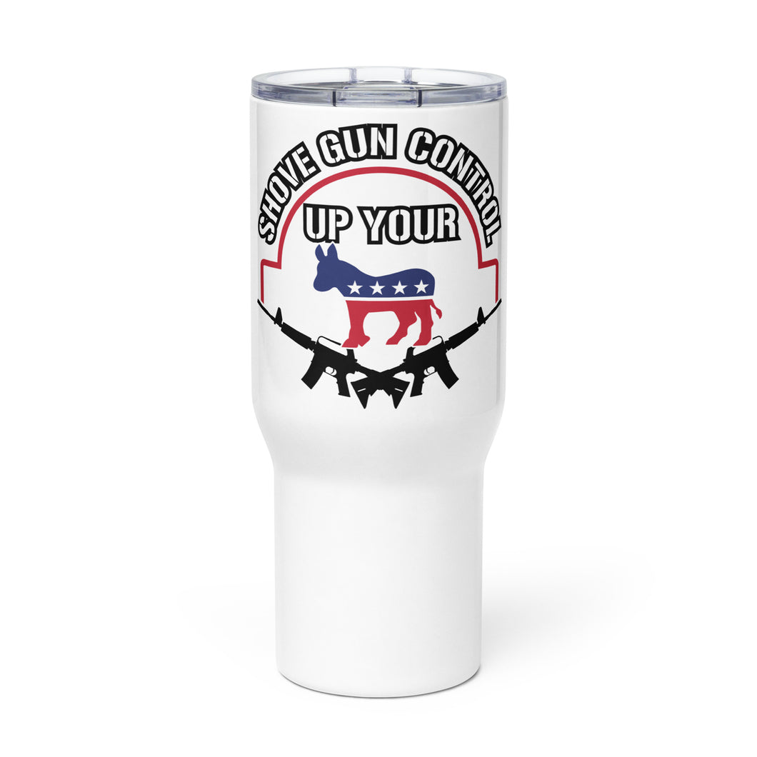 Shove Your Gun Control Tumbler with a handle