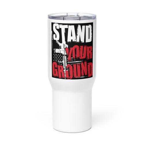 Stand Your Ground Tumbler with a handle
