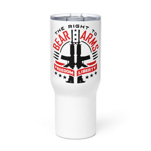 The Right to Bear Arms Freedom Liberty Tumbler with a handle