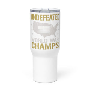 Undefeated World War Champs Tumbler with a handle