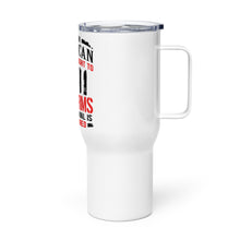 Load image into Gallery viewer, I Have The Right to Bear Arms Tumbler with a handle